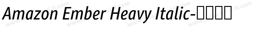 Amazon Ember Heavy Italic字体转换